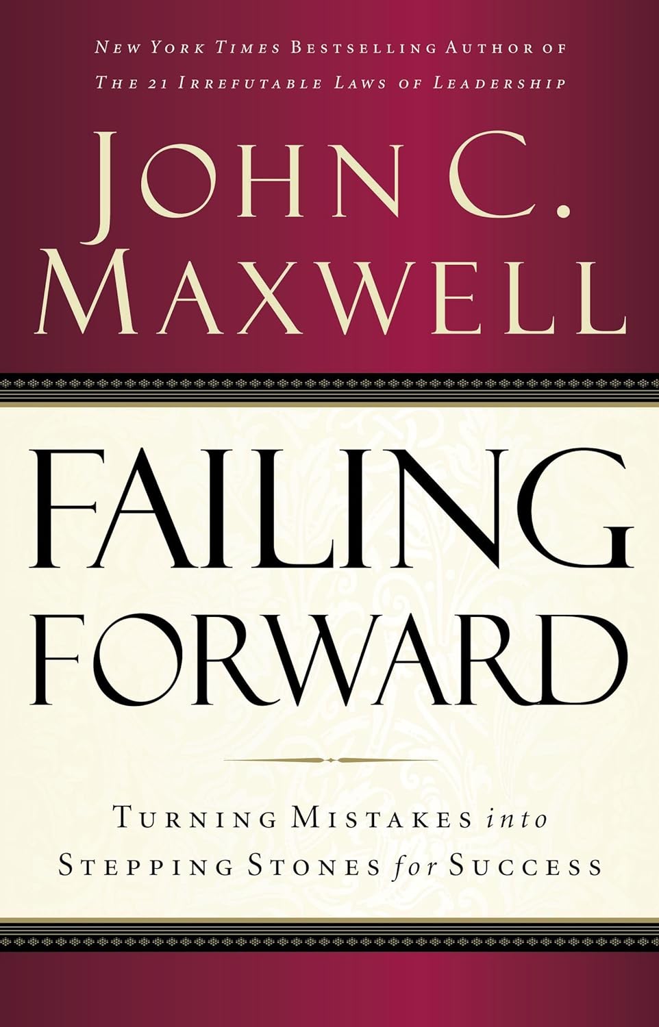 The cover of the book Failing Forward by John C Maxwell.