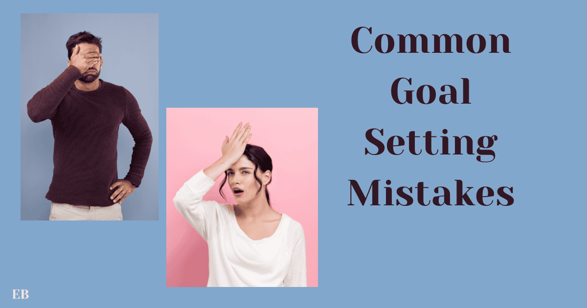 The image shows two individuals, one man and one woman, both with expressions of frustration, covering their faces with their hands. The man is on the left, wearing a burgundy sweater, and the woman is on the right, in a white shirt with a pink background. To the right of the images, the text reads, "Common Goal Setting Mistakes," highlighting the theme of the visual.