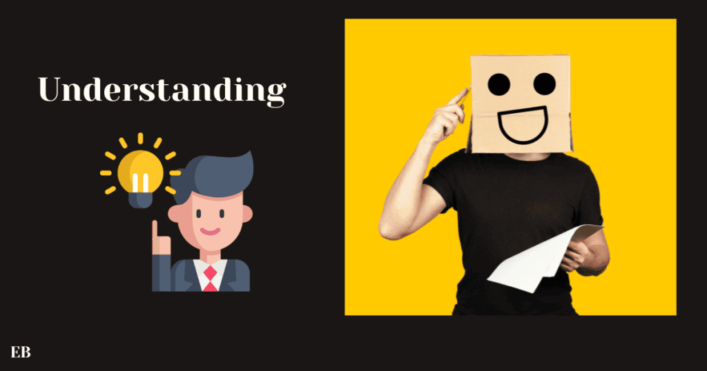 Split image: Left side shows cartoon businessman with lightbulb above head labeled 'Understanding'. Right side shows person in black shirt wearing cardboard box with drawn happy face against yellow background